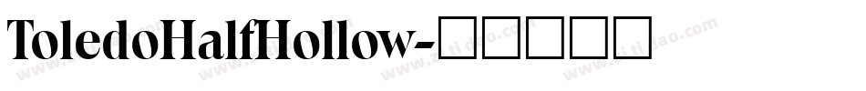 ToledoHalfHollow字体转换
