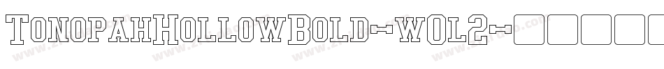 TonopahHollowBold-wOl2字体转换 TonopahHollowBold-wOl2字体转换