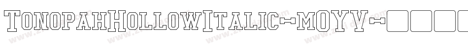 TonopahHollowItalic-mOYV字体转换