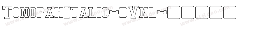 TonopahItalic-dVnl字体转换