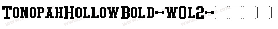 TonopahHollowBold-wOl2字体转换 TonopahHollowBold-wOl2字体转换