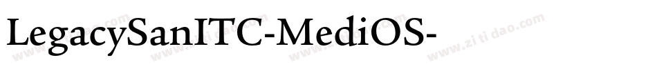 LegacySanITC-MediOS字体转换