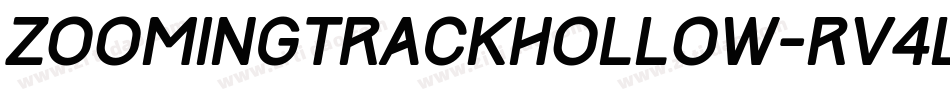 ZoomingTrackHollow-rV4L字体转换
