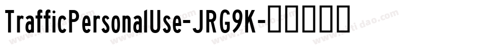 TrafficPersonalUse-JRG9K字体转换