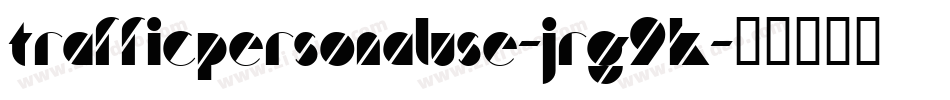 TrafficPersonalUse-JRG9K字体转换