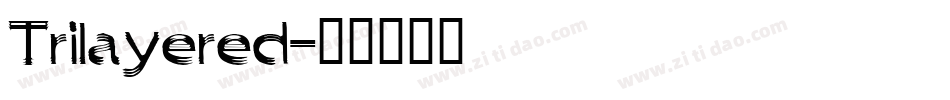 Trilayered字体转换