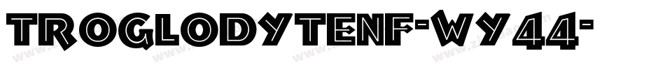 TroglodyteNf-WY44字体转换