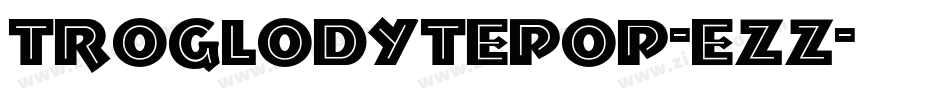 TroglodytePop-Ezz字体转换