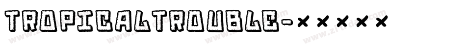 TropicalTrouble字体转换