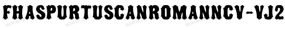 FhaSpurTuscanRomanNcv-VJ2w字体转换