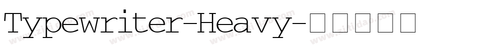 Typewriter-Heavy字体转换