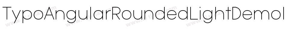 TypoAngularRoundedLightDemoItalic-05YX字体转换 TypoAngularRoundedLightDemoItalic-05YX字体转换