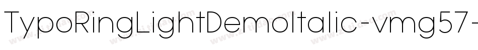 TypoRingLightDemoItalic-vmg57字体转换