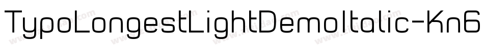 TypoLongestLightDemoItalic-Kn6l字体转换