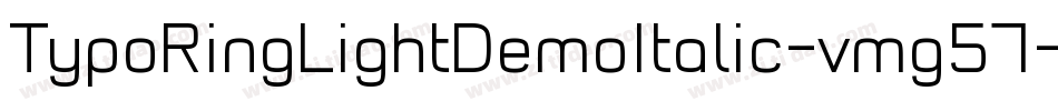 TypoRingLightDemoItalic-vmg57字体转换