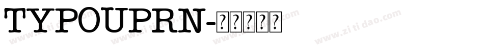TYPOUPRN字体转换