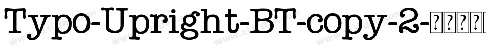 Typo-Upright-BT-copy-2字体转换