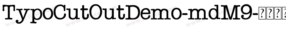 TypoCutOutDemo-mdM9字体转换