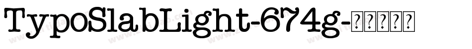 TypoSlabLight-674g字体转换