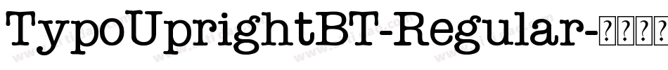 TypoUprightBT-Regular字体转换