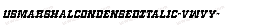 UsMarshalCondensedItalic-vwvy字体转换