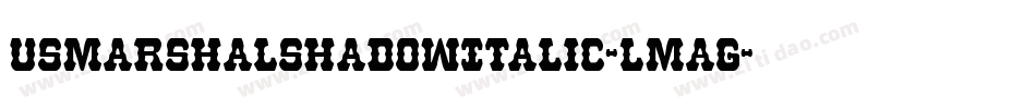 UsMarshalShadowItalic-LMAG字体转换