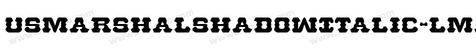 UsMarshalShadowItalic-LMAG字体转换
