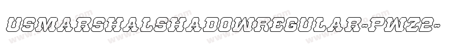 UsMarshalShadowRegular-PwZ2字体转换 UsMarshalShadowRegular-PwZ2字体转换