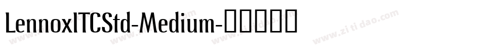 LennoxITCStd-Medium字体转换