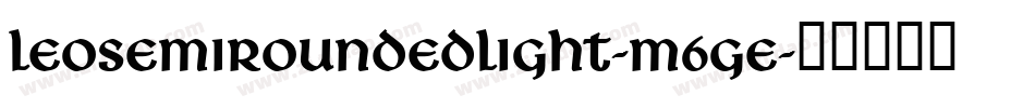 LeoSemiroundedLight-M6Ge字体转换
