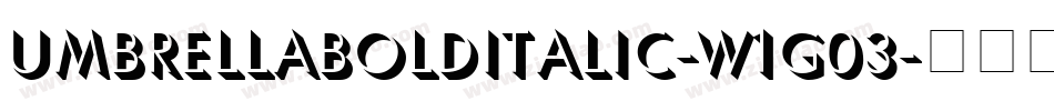 UmbrellaBoldItalic-w1G03字体转换