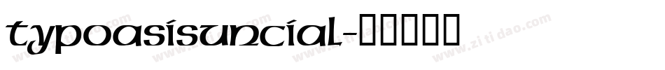 TypoasisUncial字体转换