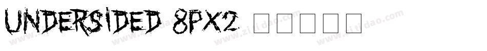 Undersided-8Px2字体转换