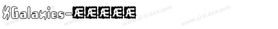 XGalaxies字体转换