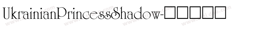 UkrainianPrincessShadow字体转换