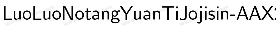 LuoLuoNotangYuanTiJojisin-AAX2字体转换