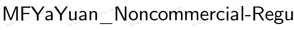 MFYaYuan_Noncommercial-Regular字体转换
