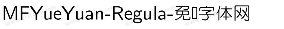 MFYueYuan-Regula字体转换