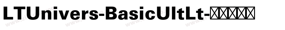 LTUnivers-BasicUltLt字体转换