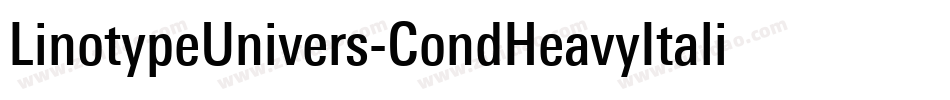 LinotypeUnivers-CondHeavyItalic字体转换