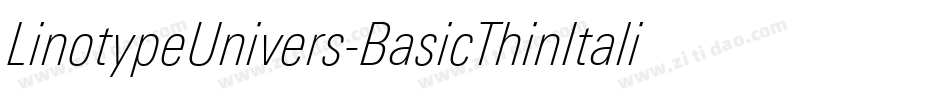 LinotypeUnivers-BasicThinItalic字体转换