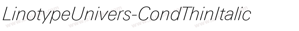 LinotypeUnivers-CondThinItalic字体转换
