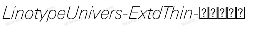 LinotypeUnivers-ExtdThin字体转换
