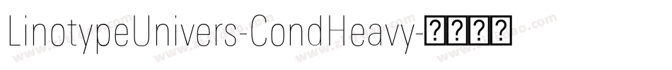 LinotypeUnivers-CondHeavy字体转换