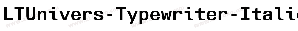 LTUnivers-Typewriter-Italic字体转换