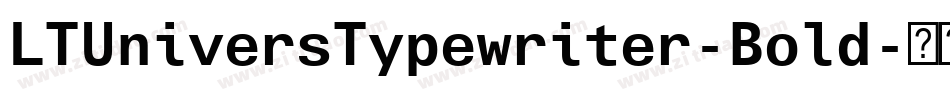 LTUniversTypewriter-Bold字体转换