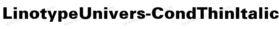 LinotypeUnivers-CondThinItalic字体转换