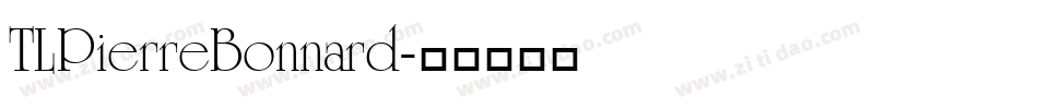 TLPierreBonnard字体转换