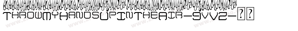 ThrowMyHandsUpInTheAir-9vVZ字体转换