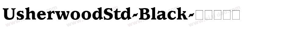UsherwoodStd-Black字体转换